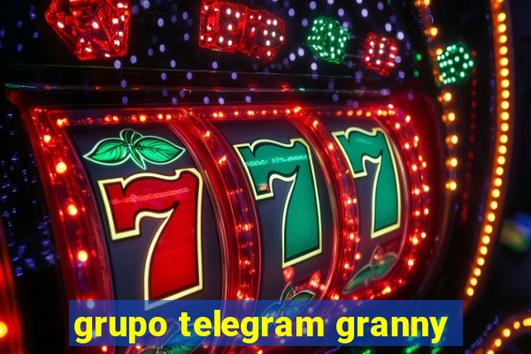grupo telegram granny